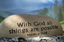 With God all thing are possible scripture written on a rock